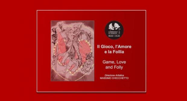 Amore, gioco e follia: questo il fil rouge del Carnevale di Venezia 2020