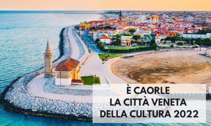E’ Caorle la Città veneta della Cultura 2022