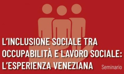 Inclusione sociale e occupabilità: il 16 maggio un seminario a Venezia